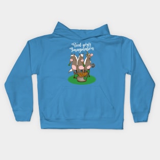 Feed your imagination Kids Hoodie